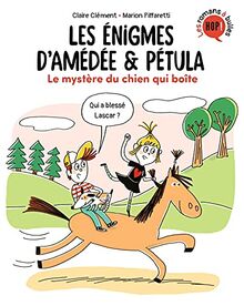 Les énigmes d'Amédée & Pétula. Le mystère du chien qui boite