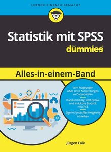 Statistik mit SPSS für Dummies Alles in einem Band