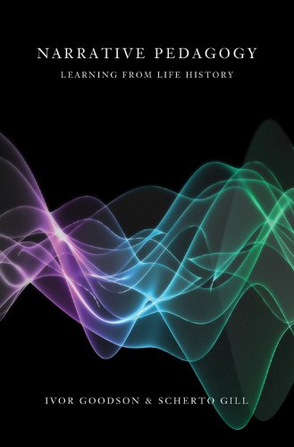 Narrative Pedagogy: Life History and Learning (Counterpoints: Studies in the Postmodern Theory of Education)