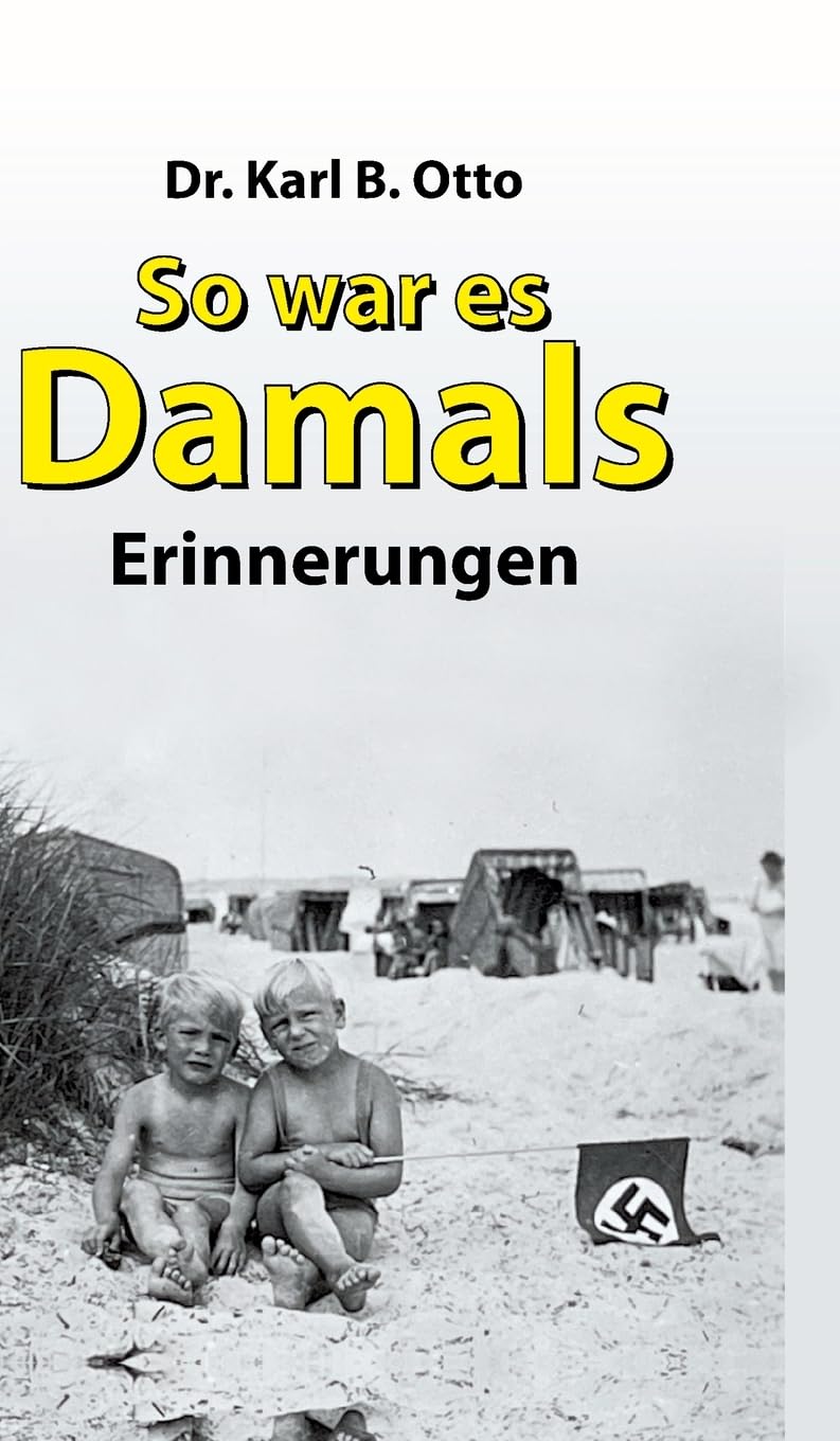 So war es damals: Erinnerungen