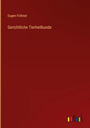 Gerichtliche Tierheilkunde