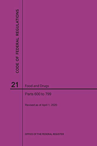 Code of Federal Regulations Title 21, Food and Drugs, Parts 600-799, 2020