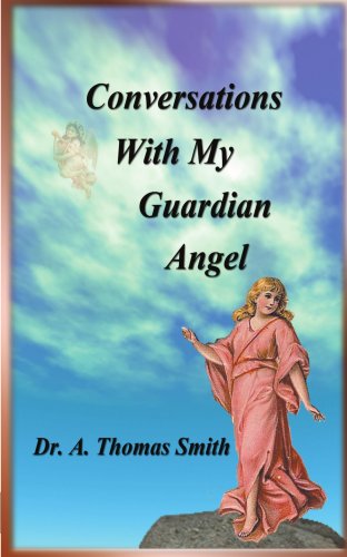 Conversations With My Guardian Angel