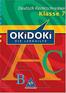 OKiDOKi - Die Lernhilfe / Deutsch: Rechtschreiben 7. Schuljahr