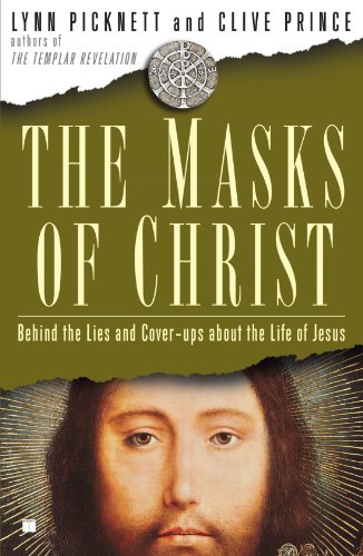 The Masks of Christ: Behind the Lies and Cover-ups About the Life of Jesus (Touchstone Books) (Touchstone Books (Paperback))