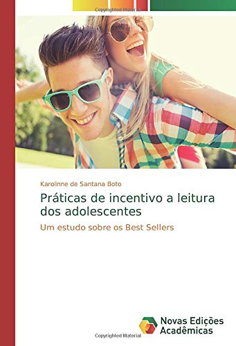 Práticas de incentivo a leitura dos adolescentes: Um estudo sobre os Best Sellers