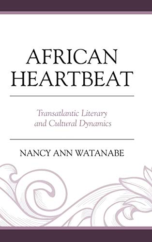 African Heartbeat: Transatlantic Literary and Cultural Dynamics