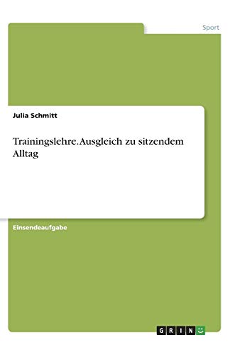 Trainingslehre. Ausgleich zu sitzendem Alltag