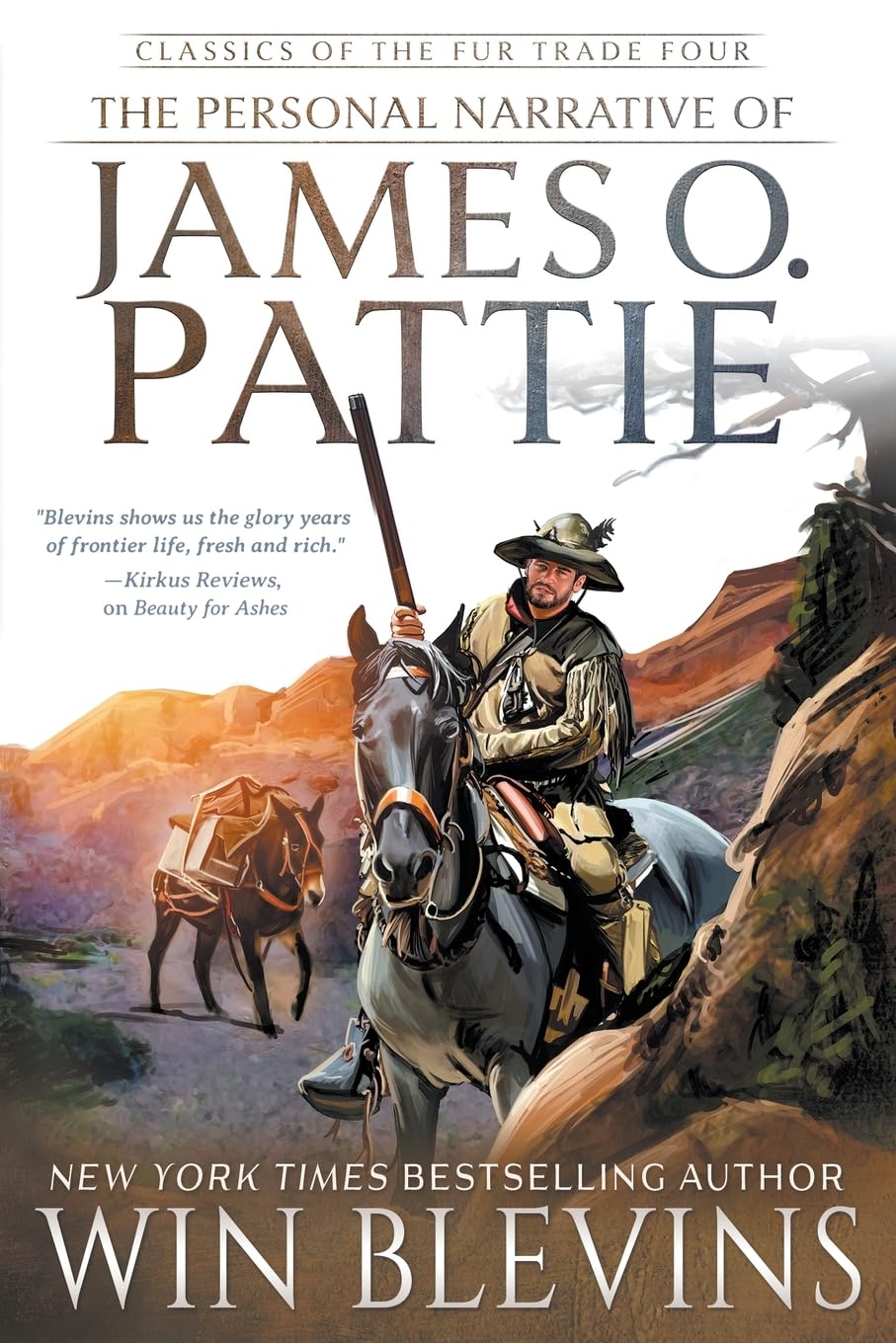 The Personal Narrative of James O. Pattie: (A Mountain Man Narrative) (Classics of the Fur Trade, Band 4)