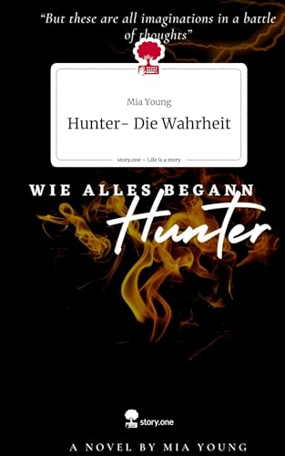 Hunter- Die Wahrheit. Life is a Story - story.one