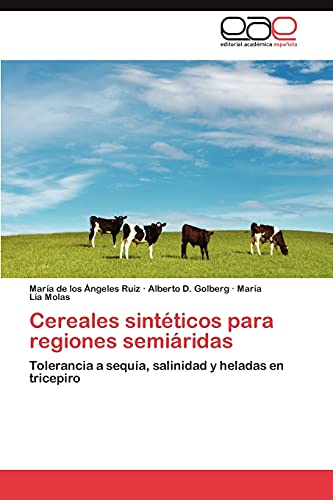 Cereales sintéticos para regiones semiáridas: Tolerancia a sequía, salinidad y heladas en tricepiro