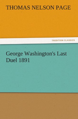 George Washington's Last Duel 1891 (TREDITION CLASSICS)