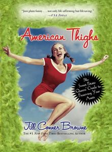 American Thighs: The Sweet Potato Queens' Guide to Preserving Your Assets