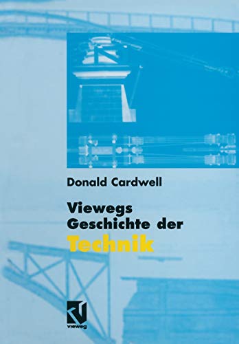 Viewegs Geschichte der Technik (German Edition)