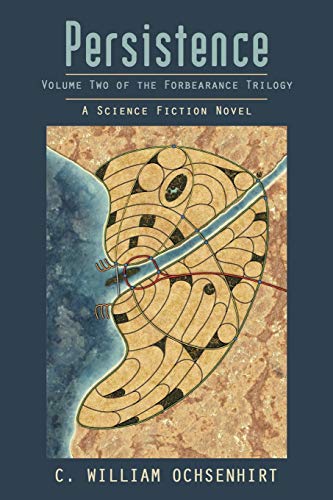 Persistence: Of the Forbearance Trilogy: Volume Two of the Forbearance Trilogy