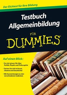 Testbuch Allgemeinbildung für Dummies (Fur Dummies)