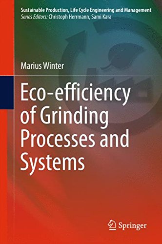 Eco-efficiency of Grinding Processes and Systems (Sustainable Production, Life Cycle Engineering and Management)