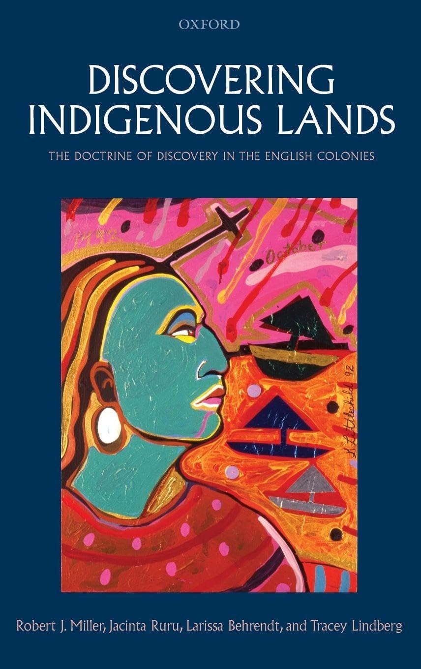 DISCOVERING INDIGENOUS LANDS C: The Doctrine of Discovery in the English Colonies