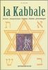 La Kabbale : lecture, interprétation, histoire, thèmes, personnages