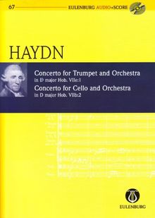 Concerto for Trumpet and Orchestra Eb major; Concerto for Cello and Orchestra D major: Hob. VIIe:1; Hob VIIb:2. Trompete und Orchester / Violoncello ... Studienpartitur + CD. (Eulenburg Audio+Score)