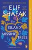 The Island of Missing Trees: Shortlisted for the Costa Novel Of The Year Award