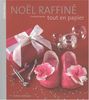Noël raffiné tout en papier