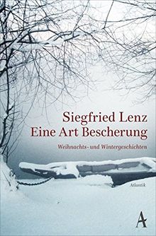 Eine Art Bescherung: Weihnachts- und Wintergeschichten