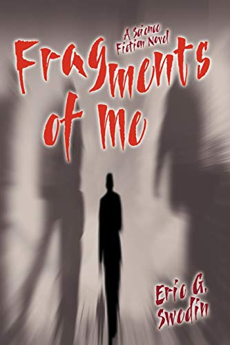 Fragments of Me: A Science Fiction Novel