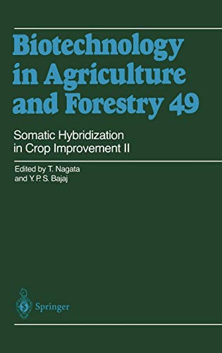 Somatic Hybridization in Crop Improvement II (Biotechnology in Agriculture and Forestry, 49, Band 49)