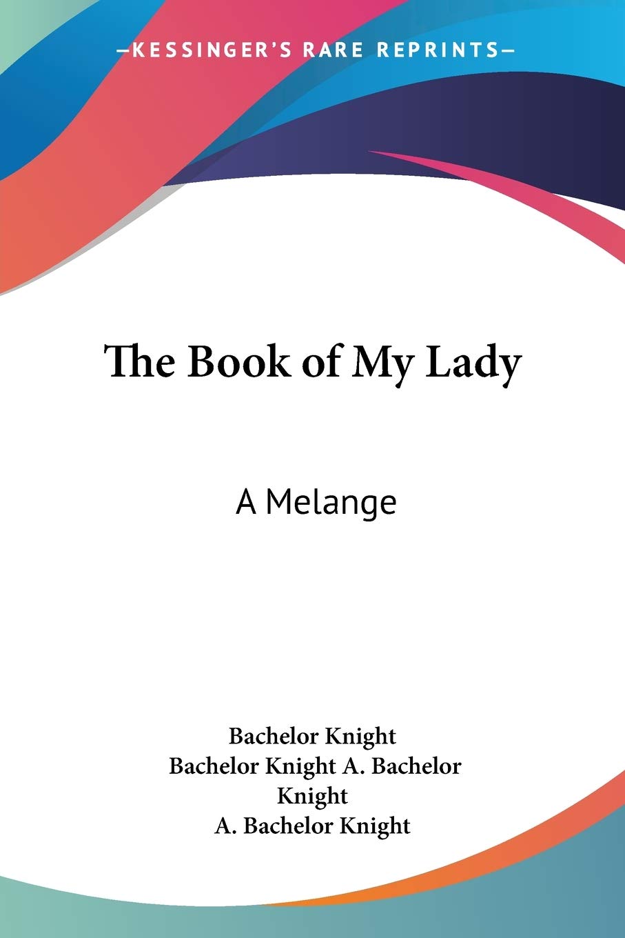 The Book of My Lady: A Melange