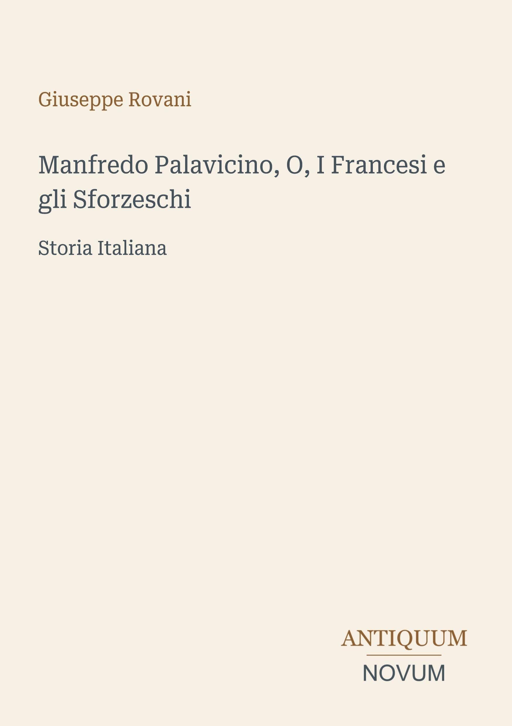 Manfredo Palavicino, O, I Francesi e gli Sforzeschi