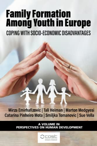 Family Formation Among Youth in Europe: Coping with Socio-Economic Disadvantages (Perspectives on Human Development)