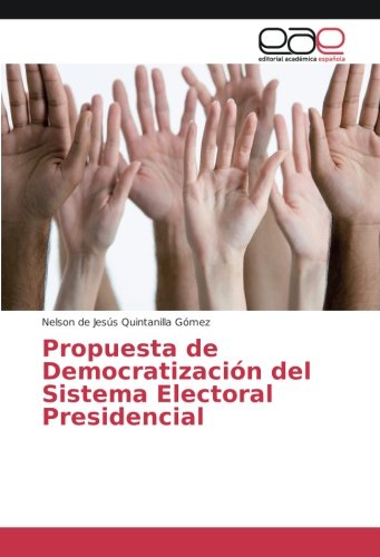 Propuesta de Democratización del Sistema Electoral Presidencial