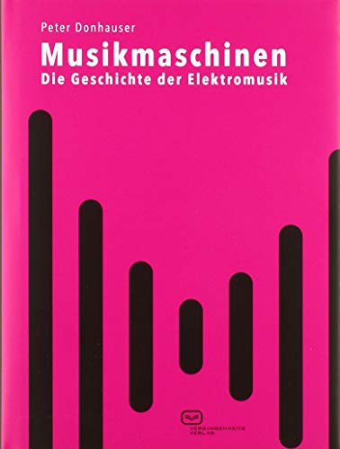 Peter Donhauser Musikmaschinen, Die Geschichte Der Elektromusik