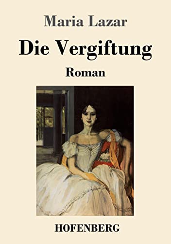 Die Vergiftung: Roman