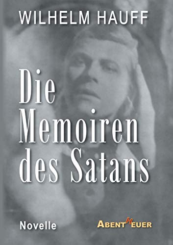Die Memoiren des Satans (Vergessene Bücher neu entdeckt)