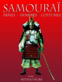 Samouraï : armes, armures, costumes