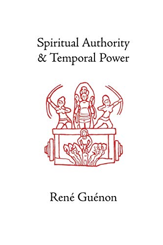 René Guénon Spiritual Authority And Temporal Power (Rene Guenon Works)
