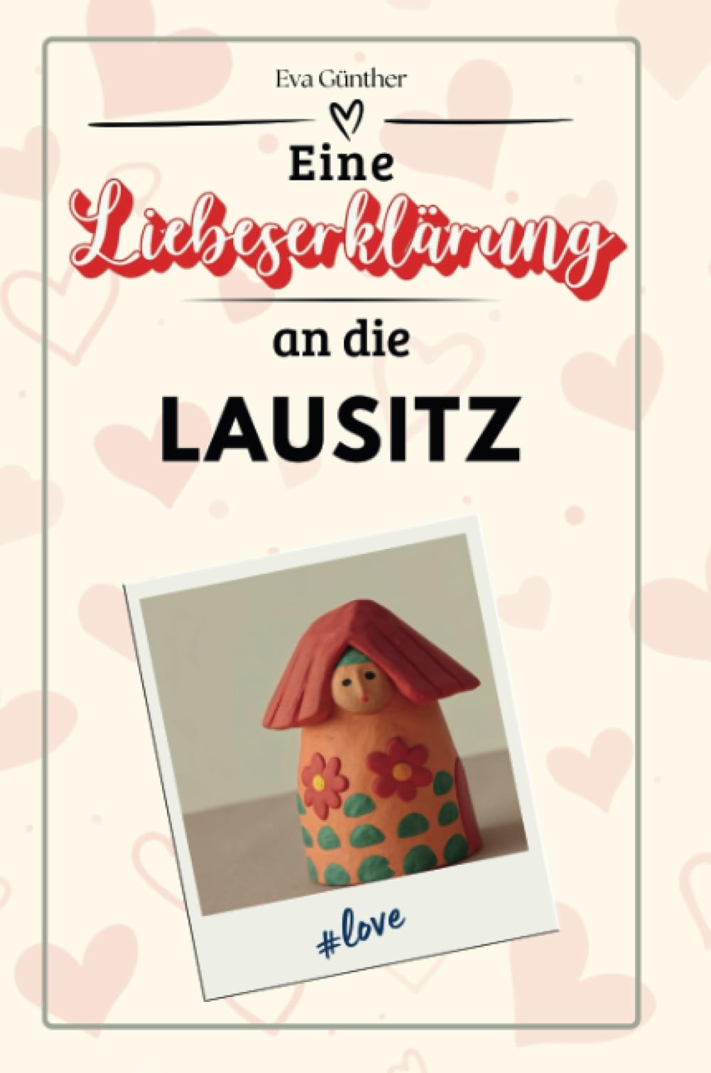 Eine Liebeserklärung an die Lausitz - Die große Hommage - das perfekte Geschenk für Weihnachten und Geburtstag und jeden Anlass