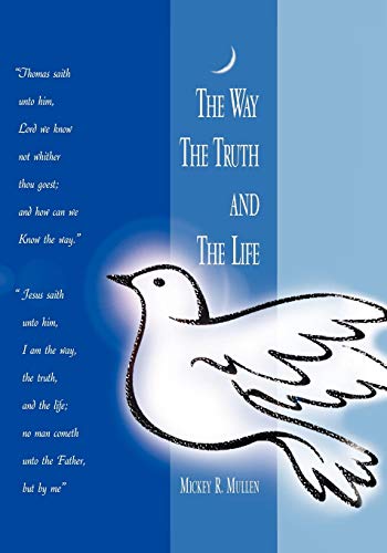 The Way The Truth and The Life