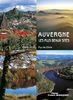 Auvergne : les plus beaux sites : Cantal, Allier, Puy-de-Dôme, Haute-Loire