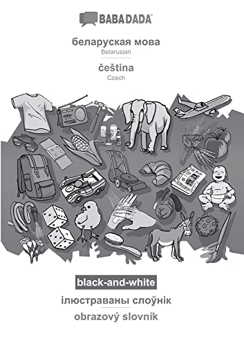 BABADADA black-and-white, Belarusian (in cyrillic script) - ceStina, visual dictionary (in cyrillic script) - obrazový slovník: Belarusian (in cyrillic script) - Czech, visual dictionary