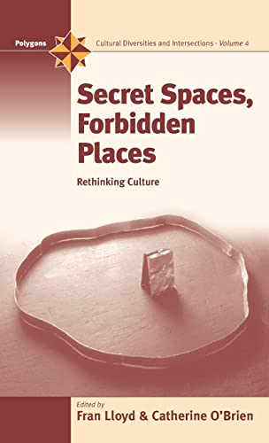 Secret Spaces, Forbidden Places: Rethinking Culture (POLYGONS)