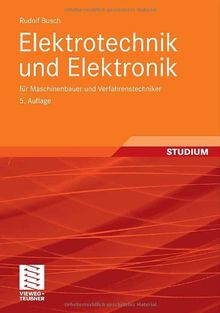 Elektrotechnik und Elektronik: für Maschinenbauer und Verfahrenstechniker