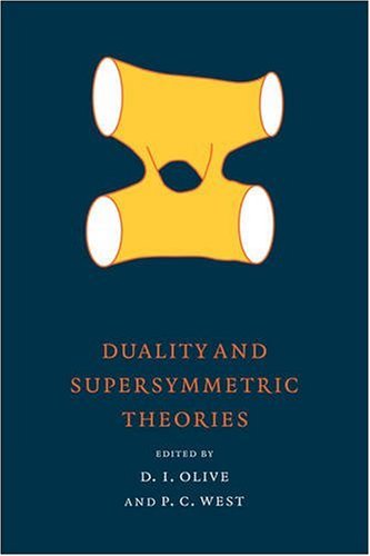 Duality and Supersymmetric Theories (Publications of the Newton Institute, Band 18)