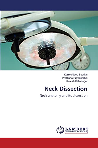 Neck Dissection: Neck anatomy and its dissection