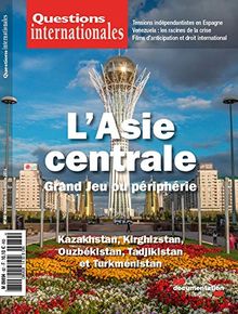 L'Asie centrale (Questions internationales n° 82)