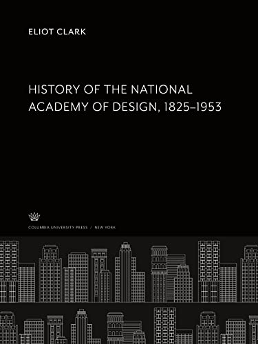 History of the National Academy of Design 1825¿1953