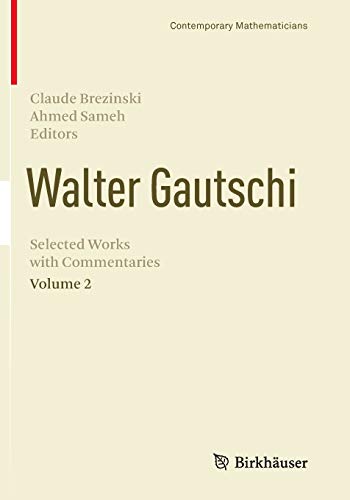 Walter Gautschi, Volume 2: Selected Works with Commentaries (Contemporary Mathematicians)