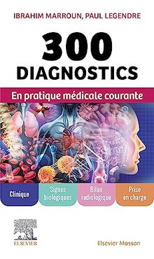 300 diagnostics en pratique médicale courante